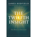 The Twelfth Insight: The Hour of Decision
