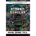 Street Scholar: Using Public Scholarship to Educate, Advocate, and Liberate