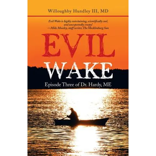 Evil Wake: Episode Three of Dr. Hardy, Me