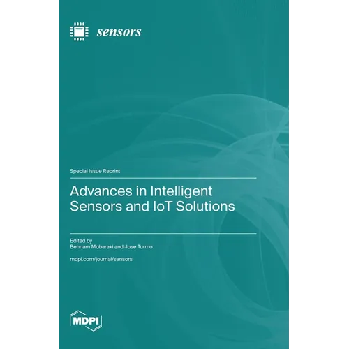 Advances in Intelligent Sensors and IoT Solutions