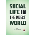 Social Life in the Insect World
