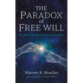 The Paradox of Free Will