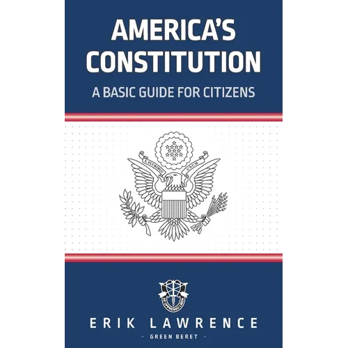 America's Constitution: A Basic Guide for Citizens