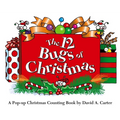 The 12 Bugs of Christmas: A Pop-Up Christmas Counting Book