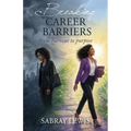 Breaking Career Barriers: From Burnout to Purpose