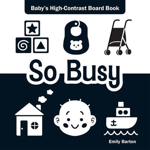 So Busy: Baby's High-Contrast Board Book