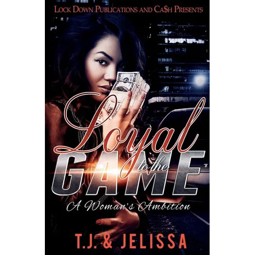 Loyal to the Game: A Woman's Wrath