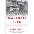The Marshall Plan: Dawn of the Cold War