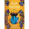 Seeds Are for Sharing: Reclaiming Spirit