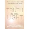 The Truth in the Light: An Investigation of Over 300 Near-Death Experiences