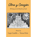 Alma y Corazon: Writing in the Rhythm of Life