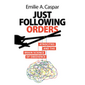 Just Following Orders