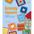 Màs de 100 Patrones de Ganchillo Clàsicos Y Modernos (the Granny Square Book)