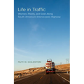 Life in Traffic: Women, Plants, and Gold Along South America's Interoceanic Highway Volume 63