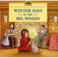 Winter Days in the Big Woods