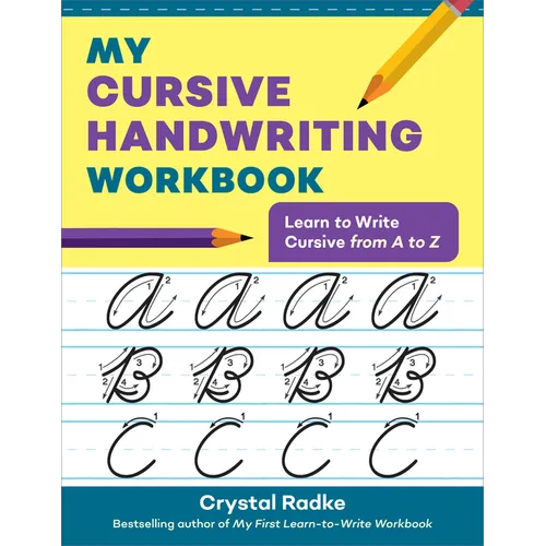My Cursive Handwriting Workbook: Learn to Write Cursive from A to Z
