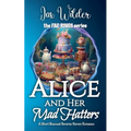 Alice and Her Mad Hatters: A Bisexual Reverse Harem Romance