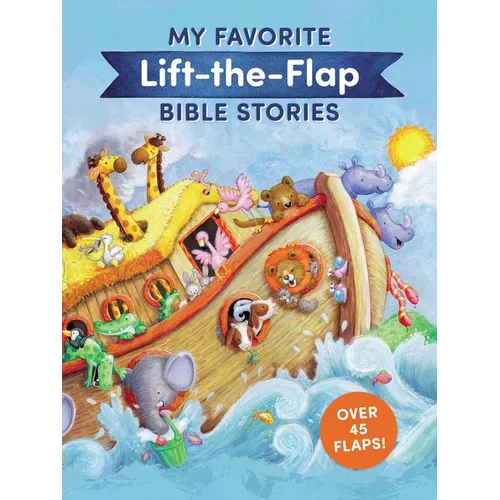 My Favorite Lift-The-Flap Bible Stories