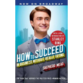 How to Succeed in Business Without Really Trying
