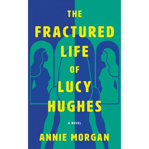 The Fractured Life of Lucy Hughes