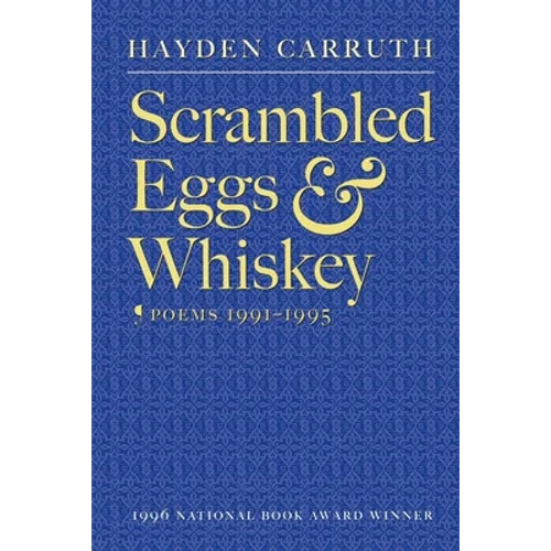 Scrambled Eggs & Whiskey: Poems, 1991-1995