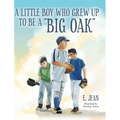 A little boy who grew up to be a "Big Oak"
