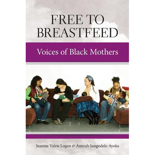 Free to Breastfeed: Voices of Black Mother