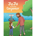JuJu and the Carpenter