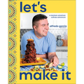 Let's Make It!: A Mexican-American Culinary Adventure