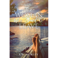 The Woman Who Dared to Leave