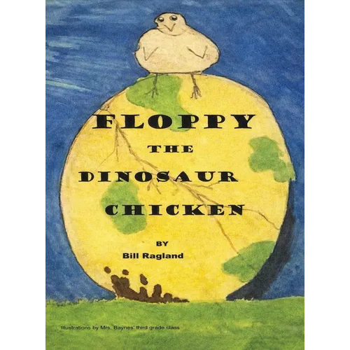Floppy The Dinosaur Chicken
