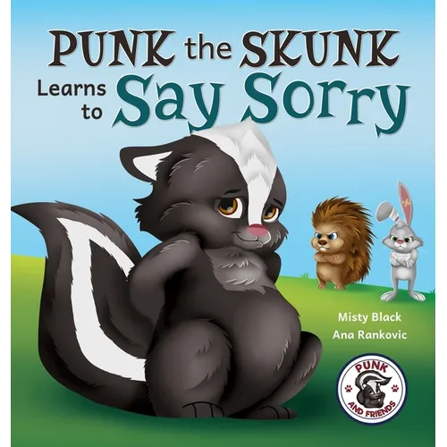 Punk the Skunk Learns to Say Sorry