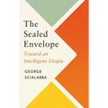 The Sealed Envelope: Toward an Intelligent Utopia