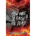How (Not) To Raise The Dead: A Paranormal Dark Romcom