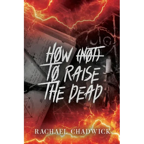 How (Not) To Raise The Dead: A Paranormal Dark Romcom