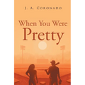 When You Were Pretty