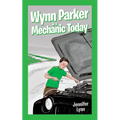 Wynn Parker is a Mechanic Today