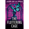 The Fluttering Cage