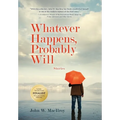 Whatever Happens, Probably Will