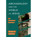 Archaeology and the World of Jesus: A Visual Guide