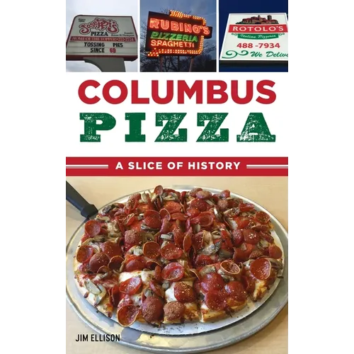 Columbus Pizza: A Slice of History