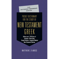 Pocket Dictionary for the Study of New Testament Greek