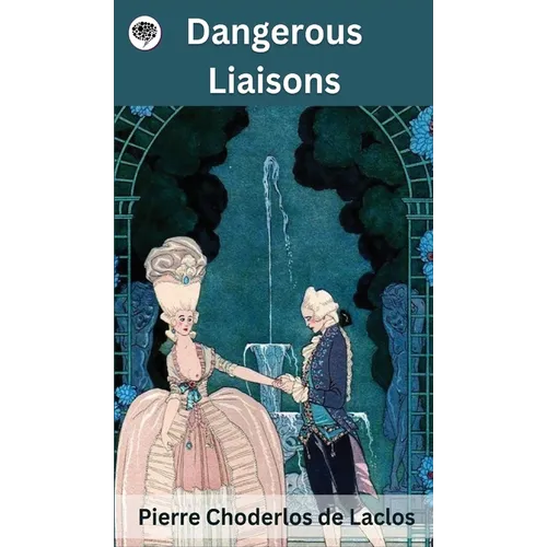 Dangerous Liaisons