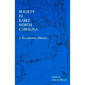 Society in Early North Carolina: A Documentary History