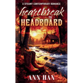 Heartbreak to Headboard: A Contemporary Cowboy Romance