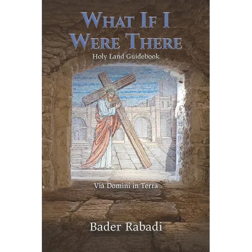 What If I Were There: Via Domini in Terra
