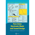 Pure Data: Electronic Music and Sound Design - Theory and Practice - Volume 1