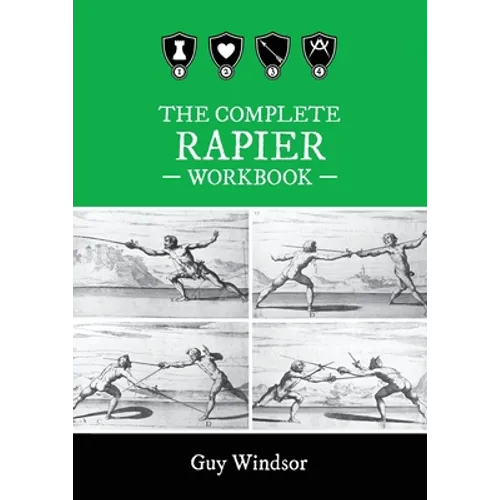 The Complete Rapier Workbook: Right Handed Version