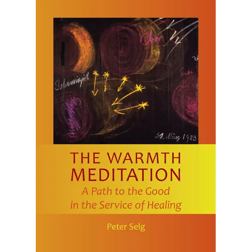 The Warmth Meditation: A Path to the Good in the Service of Healing
