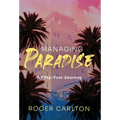 Managing Paradise: A Fifty-Year Journey